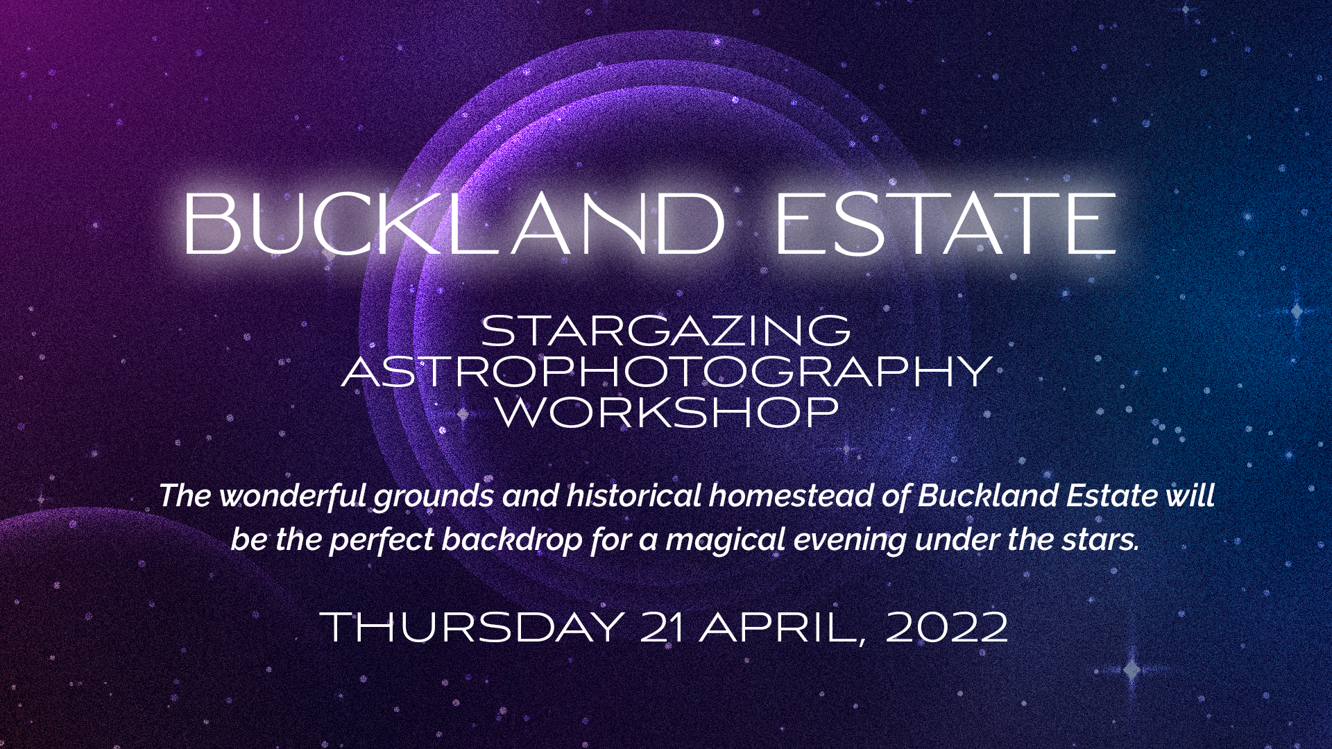 Stargazing Astrophotography Workshop|Buckland Estate